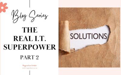 Digging Deeper: How to Uncover the Real Business Need (Part 2: The Real IT Superpower Series)